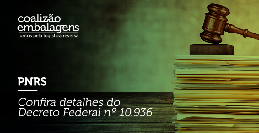 PNRS – Entenda o Decreto Federal nº 10.936