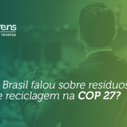 COP27: gestão de resíduos e reciclagem foram temas destacados por representantes do Brasil